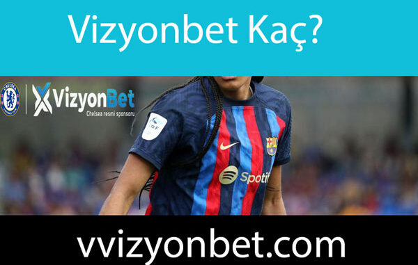 Vizyonbet kaç olduğuna kolayca erişebileceğiniz elit sitedir.